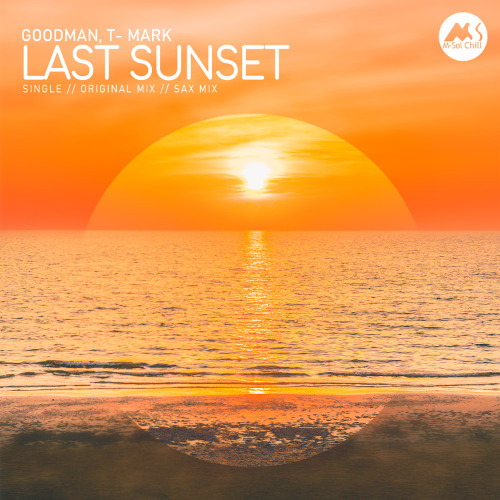 Goodman & T-Mark - Last Sunset (Sax Mix) [M-Sol Records]