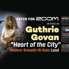Guitar Patch Zoom MultiFX in style of Guthrie Govan "Heart Of The City", Rock Lead
