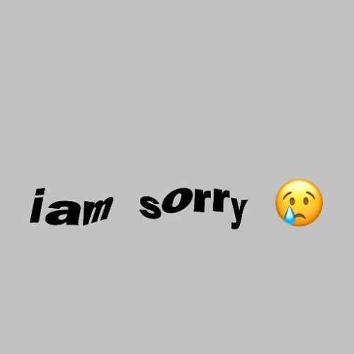 iam sorry