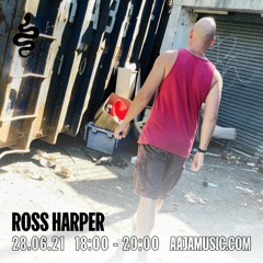 Ross Harper - Aaja Music - 28 06 21