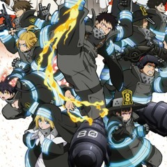 Stream Fire Force Season 2 Main Theme by Ibradys