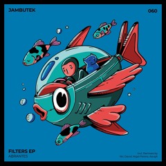 Premiere : Abrantes - Filters [ASVAJIT REMIX] [JBTK060]
