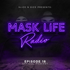 MASKLIFE RADIO Episode 18