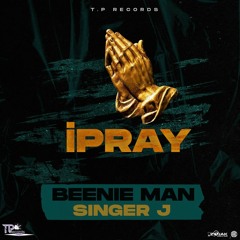 Beenie Man & Singer J - I Pray