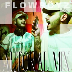 FLOWBOYZ AUTORAL MIX