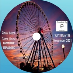 Rimini Beach Happy Hour Dance House Vol 13 Bpm 132 Fitness Music City November 2021