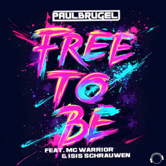 Paul Brugel feat. MC Warrior & Isis Schrauwen - Free To Be