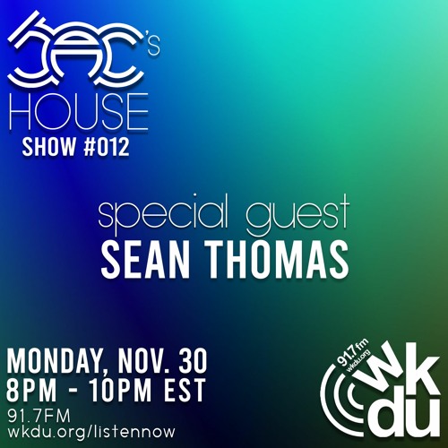 Jac's House with Sean Thomas 11/30/20