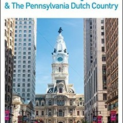 [View] [PDF EBOOK EPUB KINDLE] DK Eyewitness Travel Guide Philadelphia & the Pennsylvania Dutch Coun