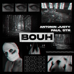 Antonin Justy, Paul STR - Bouh