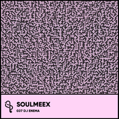 DJ Enema - SOULMEEX 037