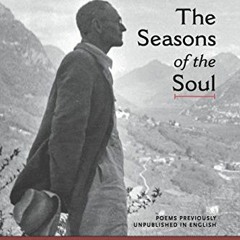 [Get] [PDF EBOOK EPUB KINDLE] The Seasons of the Soul: The Poetic Guidance and Spiritual Wisdom of H