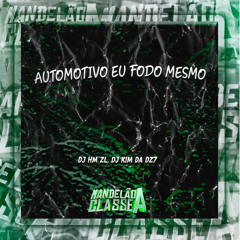 Automotivo Eu Fodo Mesmo