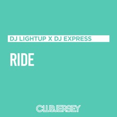 DJ Lightup x DJ Express - Ride