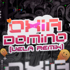 Oxia - Domino (Vela Remix)