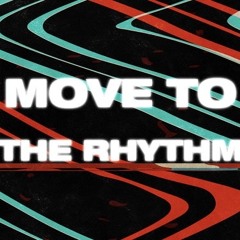 Move to the rhythm