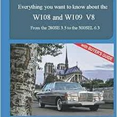 [Read] EBOOK 📌 MERCEDES-BENZ The W108 and W109 V8: From the 280SE 3.5 to the 300SEL