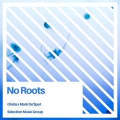 Ghida x Mark De'spot - No Roots [Prod. Fantom]