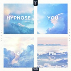 Hypnose - You & Me