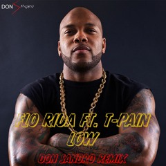 Flo Rida ft. T-Pain - Low (Don Sandro Remix) [Free Download]