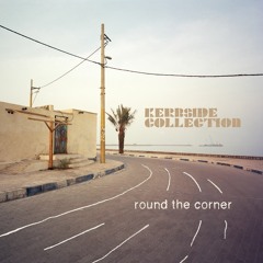 Exclusive Premiere: Kerbside Collection "Round The Corner" (Forthcoming on Légère Recordings)