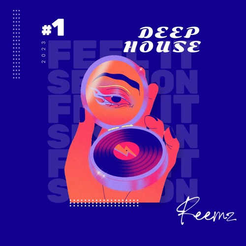 Feel It Session #1 (Deep House)