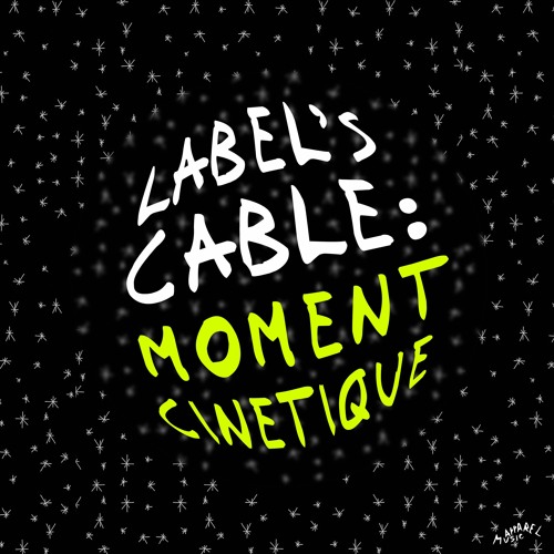 LABEL'S CABLE: Moment Cinetique