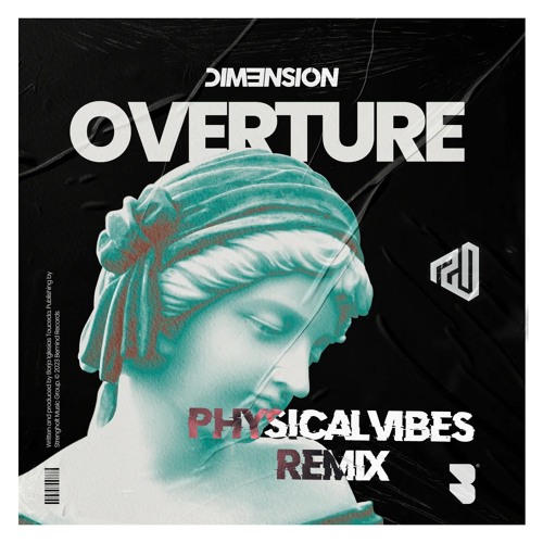 Dim3nsion - Overture (PhysicalVibes Remix)
