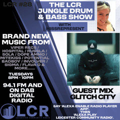 LCR 28 - 28.01.25 - JDNB With Missrepresent 94.1FM & DAB (Guest Glitch City)