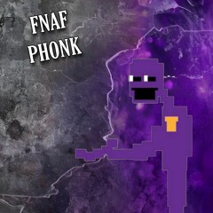 FNAF PHONK