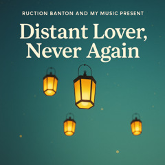 Distant Lover, Never Again