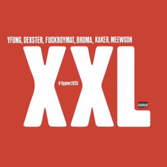 XXLCYPHER #2025 (YFUNG,DEXSTER,FUCKBOYMAT,BR0MA,KAKER,MEEWSON)[prod.MT3G]