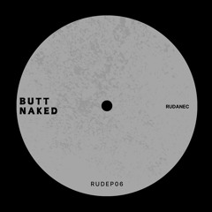 Rudanec - Butt Naked [FREE DOWNLOAD]
