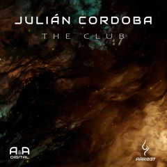 JULIÁN CORDOBA - THE CLUB // OUT NOW! (A & A BLACK)