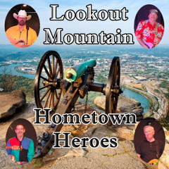 Hometown Heroes - Lookout Mountain