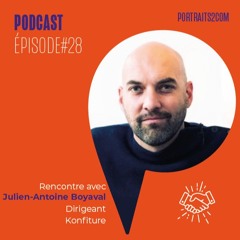 #28 Rencontre avec Julien-Antoine Boyaval, Dirigeant de Konfiture