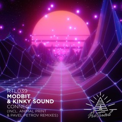 RTL039 l Modbit & Kinky Sound - Connect (Incl. Animal Print & Pavel Petrov Remixes)