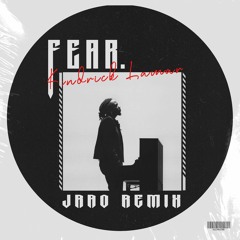 FEAR. (JRAO Remix) Free DL