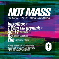 boxofbox - DJ Set from Not Mass (March 11, 2021)