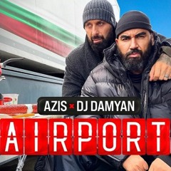 DJ Damyan x Azis - Airport (Extended Mix V2) 75bpm