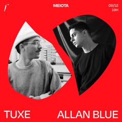 TUXE &  ALLAN BLUE I MEIOTA #8 @function.fm