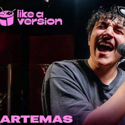 Artemas  i like the way you kiss me (live for Like A Version).mp3