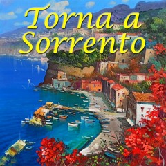 Torna a Sorrento (Return to Sorrento)