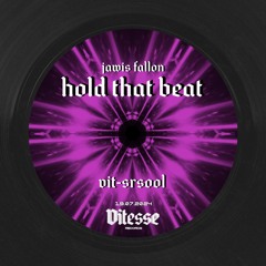 Jawis Fallon - Hold That Beat (VIT-SRS001)
