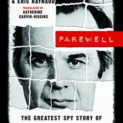 VIEW KINDLE 📙 Farewell: The Greatest Spy Story of the Twentieth Century by  Sergei K