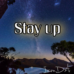 Stay Up FREESTYLE (prod. by @heylucig)