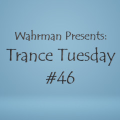 Trance Tuesday #46