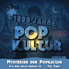Episode 77 - Mysterien der Popkultur - Ich war noch niemals in... - Teil 2