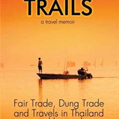 [READ] KINDLE 📤 Noodle Trails, a travel memoir: Fair Trade, Dung Trade and Travels i