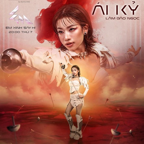 Ái Kỷ - Lâm Bảo Ngọc, Em Xinh Say Hi